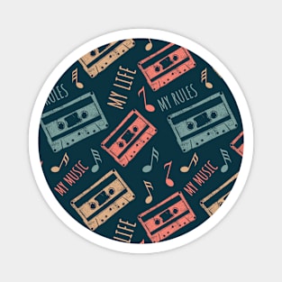 Retro Cassette Tapes - Analog Vibes, Digital Hearts. My life, my rules, my music Pattern Magnet